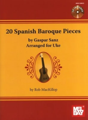 MLB22128BCD SANZ GASPAR 20 SPANISH BAROQUE PIECES (MACKILLOP ROB) UKULELE...