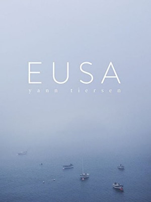 CH84227 TIERSEN YANN EUSA PIANO SOLO BOOK