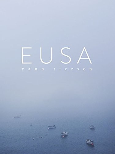 CH84227 TIERSEN YANN EUSA PIANO SOLO BOOK
